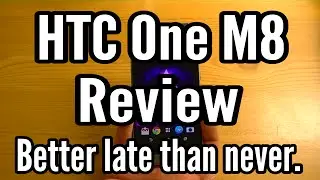 HTC One M8 Quick Review - After The Buzz