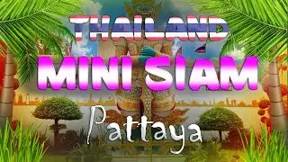 MINI SIAM PARK 🌴🌸🥰 PATTAYA ❤️ Thailand #minisiam