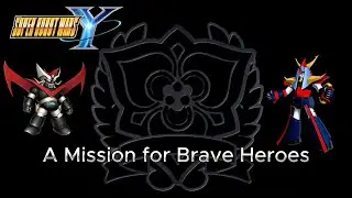 Super Robot Wars Y 0006 A Mission for Brave Heroes