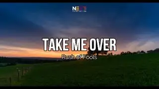 Take Me Over - Rush of Fools (Lyric Video)