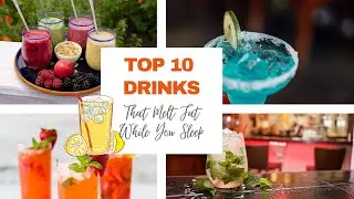 Top 10 Drinks That Melt Fat While You Sleep