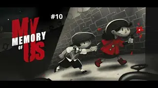 My Memory of Us - Part 10