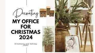 Decorating my office for Christmas 2024