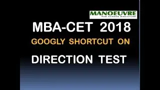 MBA CET 2018 -  SHORTCUT ON DIRECTION TEST BY MANOEUVRE