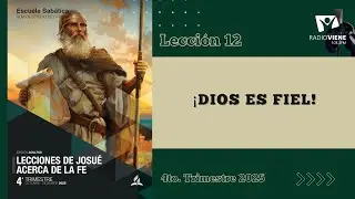 Leccion 12 - &iexcl;DIOS ES FIEL! - ETNC - Viene 103.3FM