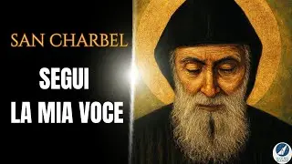 San Charbel | Preghiera guidata per chi oggi ha bisogno di pace