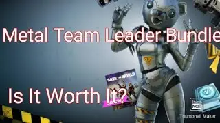 Fortnite Save The World Metal Team Leader Bundle- Is it Worth It?