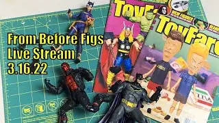 From Before Figs | Live Stream 3.16.22 | Nostalgia Dive with Toyfare Magazine
