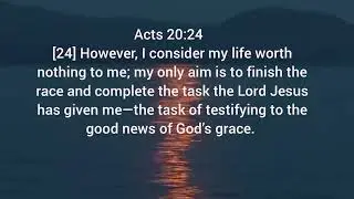 Lord Our Only Aim Is To Complete The Task You Have Given Us To Testify The Good News Of God's Grace!