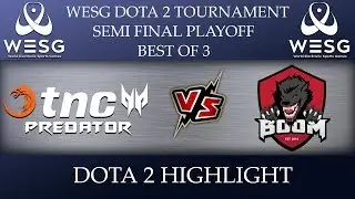 [Great Games] TNC vs Boom ID WESG SEA Tournament 2018 Dota 2 Highlights [14-Dec-2018]