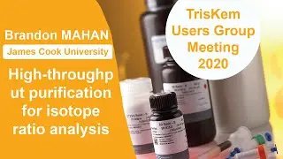 Brandon MAHAN - High throughput element purification | James Cook University