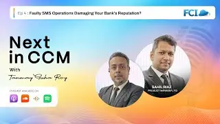 Faulty SMS Operations Damaging Your Bank&rsquo;s Reputation?  | Next in CCM EP 4