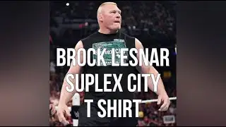 Brock Lesnar Suplex City T Shirt