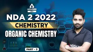 NDA 2 2022 Preparation | NDA 2 Chemistry Classes 2022 | Organic Chemistry #3