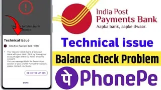 IPPB Balance Check Problem PhonePe | There&rsquo;s a Technical Issue | IPPB PhonePe Not Working
