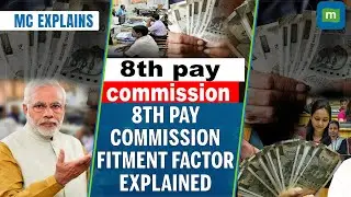 8th Pay Commission Fitment Factor Explained: Salary Hike, DA Reset & What to Expect in 2026