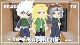Senseis + Jiraya e Tsunade reagindo a: Tipo Sasukezin | Gacha Club | [02/04]