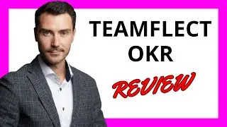 🔥 Teamflect OKR Review: A Powerful Tool for Goal Management and Team Alignment