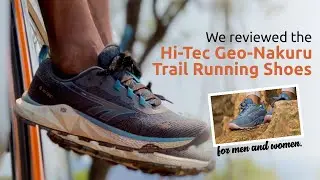 We Review The HI-TEC Geo Nakuru Trail Shoes. Are they Any Good?