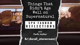 Things That Didn&rsquo;t Age Well on Supernatural | SPN Fandom Reflections