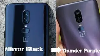 Turn your OnePlus 6 Black to Thunder Purple