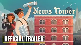 News Tower - Official 1.0 Update Trailer