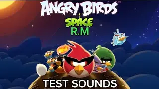 Angry birds space R.M Test Sounds ( Before Release The mod )