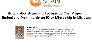 EMSCAN presents - How a New Scanning Technique Can Pinpoint Emissions from Inside an IC or Microchip