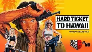 Hard Ticket To Hawaii | 1987 | Warehouse B - Ep. 56