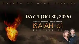 ISAIAH 61 Conference | Day 4 | Oct 30, 2025