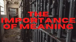From Prison to the Streets: The Importance of Meaning