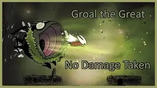 Hollow Knight: Silksong &mdash; Groal the Great (No Damage)