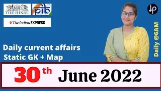 30 June 2022 current affairs | Daily @6AM | SSC , Railway, banking, group D & other exams