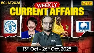 CLAT 2026: Weekly Current Affair & GK (13th Oct - 26th Oct 2025) | GK & Current Affairs for CLAT