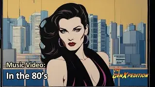 Groove to the 80s - Music Video Adventure!