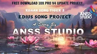 Ruaan Tiger 3 Edius Song Project | 10X Pro V4 Update Free Download | #AnssStudio