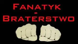 Fanatyk - braterstwo