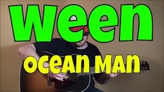 Ween - Ocean Man - Fingerpicking Guitar Cover - TABS AVAILABLE