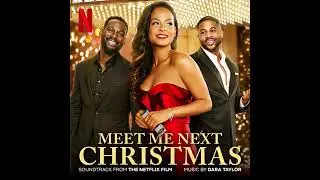 Meet Me Next Christmas 2024 Soundtrack | My Whole Universe - Dara Taylor | A Netflix Original Film |