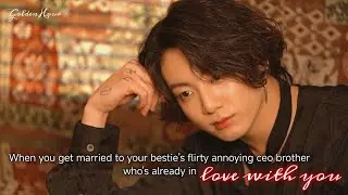 When you get married to your bestie's ceo brother who already- |#jungkookff |#jjkff |#jeonjungkook