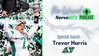 Rewired Podcast: Interview with Trevor Harris, CFL MVP & Saskatchewan Roughriders QB