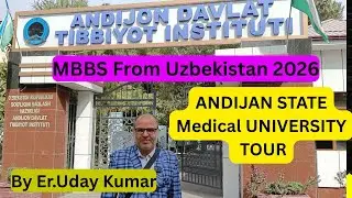 Andijan State Medical University Tour , MBBS FROM UZBEKISTAN 2026 , GOVT UNIVERSITY 1955 -