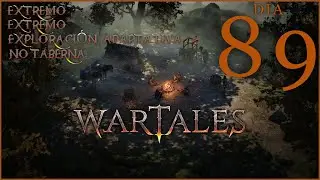 Wartales / Extremo / Hombres de Hierro / Exploración Adaptativa / No Taberna / Dia 89