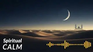 Where Stillness Lives &ndash; Arabic Night Instrumental Music!