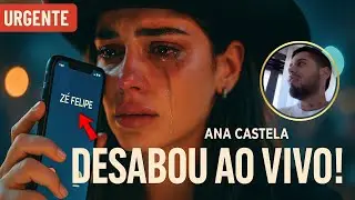 🔥ANA CASTELA DESABA AO VIVO AO LER MENSAGEM DE ZÉ FELIPE — NINGUÉM ESPERAVA!