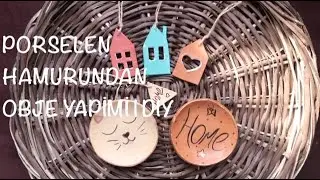 HAVAYLA KURUYAN PORSELEN HAMURUNDAN OBJE YAPIMI | DIY