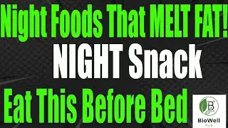 Best Nighttime Foods That Burn Fat While You Sleep
