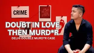 DELHI DOUBLE MURDER MYSTERY What REALLY Happened in Majnu Ka Tila  | CRIME STORY | THE CRIME EXPOSED