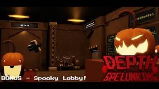 Depth Spelunking BONUS OST - Spooky Lobby!