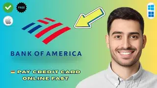 How to Pay Bank of America Credit Card Bill Online (Step-by-Step Guide 2026)